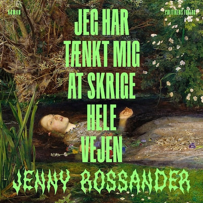 Jeg har tænkt mig at skrige hele vejen – omslag til lydbogen af Jenny Rossander