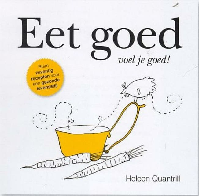 Eet goed, voel je beter: koken zonder E-nummers en suiker – omslag van het luisterboek van Heleen Quantrill-Korf