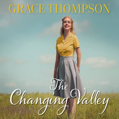 The Changing Valley – omslag til lydbogen af Grace Thompson