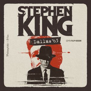 Dallas '63 – okładka audiobooka, autor Stephen King