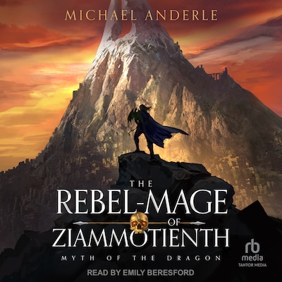 The Rebel-Mage of Ziammotienth – omslag til lydbogen af Michael Anderle