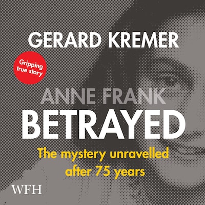 Anne Frank Betrayed – omslag til lydbogen af Gerard Kremer