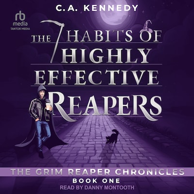 The 7 Habits of Highly Effective Reapers – omslag til lydbogen af CA Kennedy