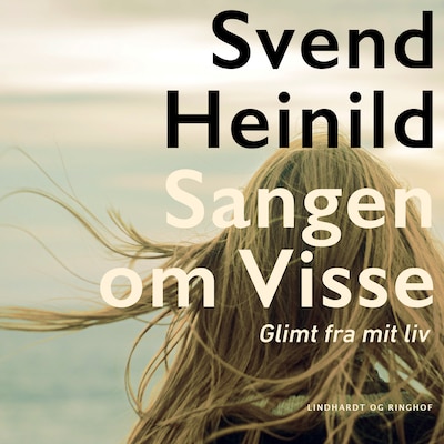 Sangen om Visse. Glimt fra mit liv – omslag til lydbogen af Svend Heinild