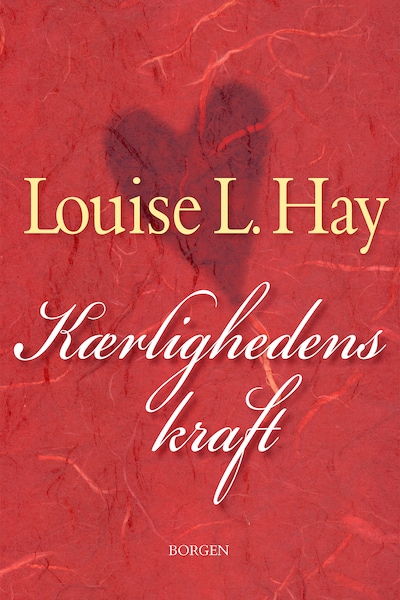 Kærlighedens kraft – omslag til lydbogen af Louise L. Hay