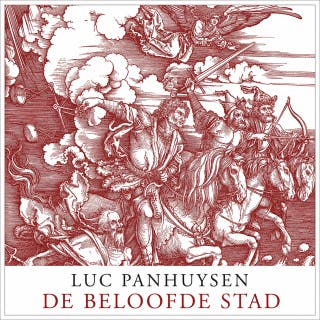 De beloofde stad: Opkomst en ondergang van het koninkrijk der wederdopers – omslag van het luisterboek van Luc Panhuysen