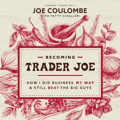 Becoming Trader Joe – omslag til lydbogen af Joe Coulombe