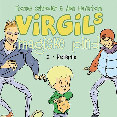 Virgils Magiske Pind #2: Bøllerne – omslag til lydbogen af Thomas Schrøder