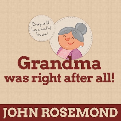 Grandma Was Right after All! – omslag til lydbogen af John Rosemond