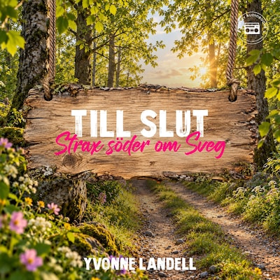 Till slut - strax söder om Sveg – omslag till ljudboken av Yvonne Landell