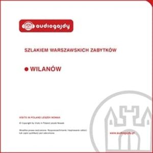 Wilanów. Szlakiem warszawskich zabytków – okładka audiobooka, autor Ewa Chęć