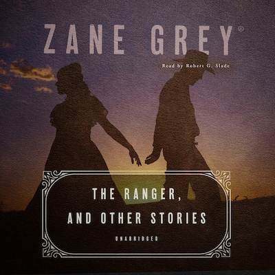 The Ranger, and Other Stories – omslag til lydbogen af Zane Grey