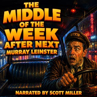 The Middle of the Week After Next: The Taxi Monster Panic