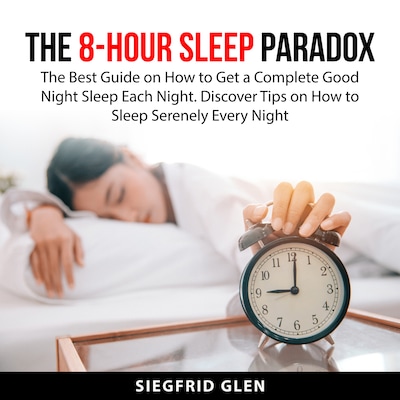 The 8-Hour Sleep Paradox