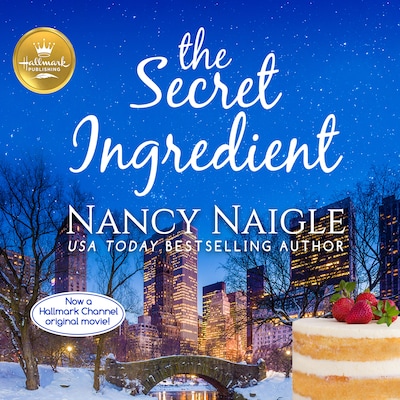 The Secret Ingredient: Now a Hallmark Channel Original Movie – omslag til lydbogen af Nancy Naigle, Hallmark Publishing