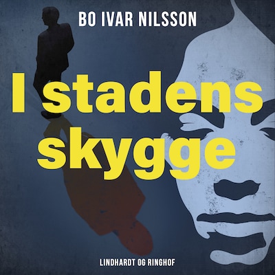 I stadens skygge – omslag til lydbogen af Bo Ivar Nilsson