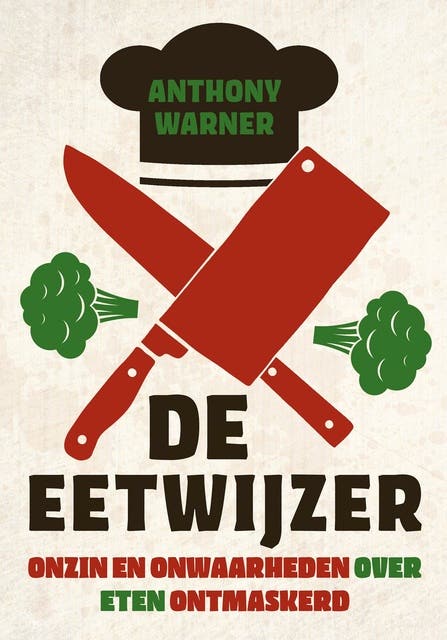 De eetwijzer: Onzin en onwaarheden over eten ontmaskerd – omslag van het luisterboek van Anthony Warner