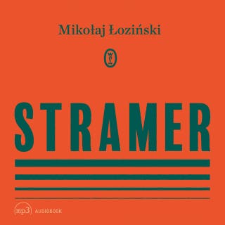 Stramer – okładka audiobooka, autor Mikołaj Łoziński