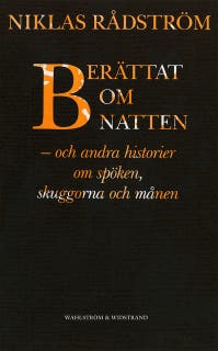 Berättat om natten och andra historier om spöken, skuggorna och månen : noveller – omslag till ljudboken av Niklas Rådström