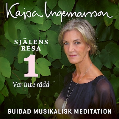 Var inte rädd - Själens resa Etapp 1