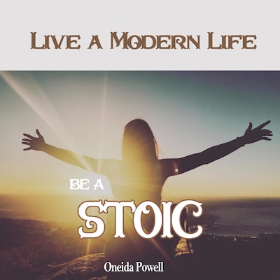 Be a Stoic: Live a Modern Life – omslag til lydbogen af Oneida Powell