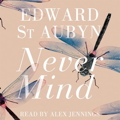 Never Mind – omslag til lydbogen af Edward St Aubyn