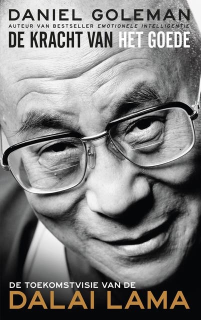 De kracht van het goede: de toekomstvisie van de Dalai Lama – omslag van het luisterboek van Daniel Goleman