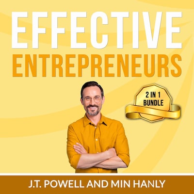 Effective Entrepreneurs Bundle: 2 in 1 Bundle, Entrepreneurial Mindset and The Entrepreneurial State – omslag til lydbogen af Min Hanly, J.T. Powell