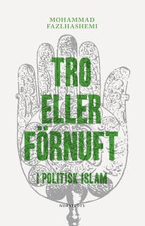 Tro eller förnuft : I politisk islam – omslag till ljudboken av Mohammad Fazlhashemi