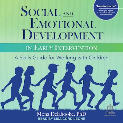 Social and Emotional Development in Early Intervention – omslag til lydbogen af Mona Delahooke, PhD
