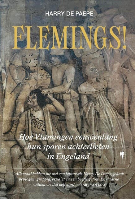 Flemings: Hoe Vlamingen eeuwenlang hun sporen achterlieten in Engeland