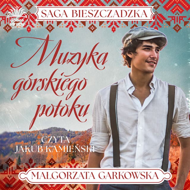 Saga bieszczadzka t.3. Muzyka górskiego potoku