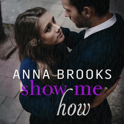 Show Me How – omslag til lydbogen af Anna Brooks
