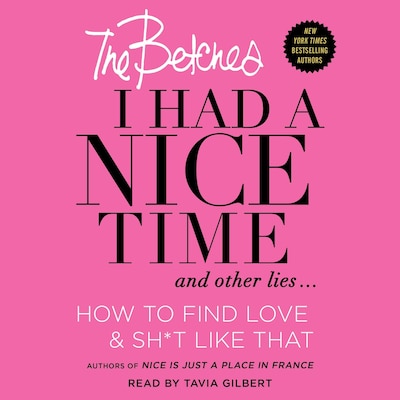 I Had a Nice Time And Other Lies... – omslag til lydbogen af Betches