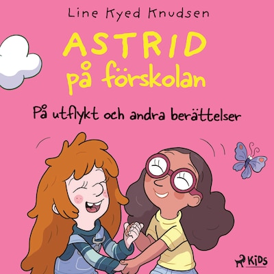 Astrid på förskolan – På utflykt och andra berättelser