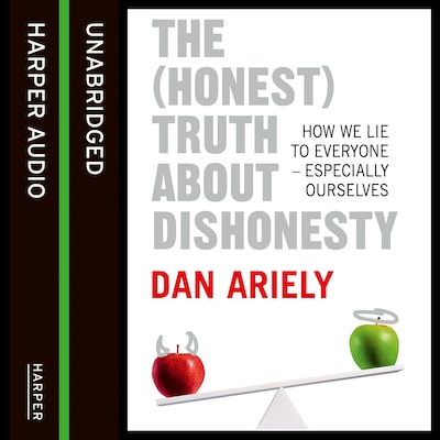 The (Honest) Truth About Dishonesty – omslag til lydbogen af Dan Ariely
