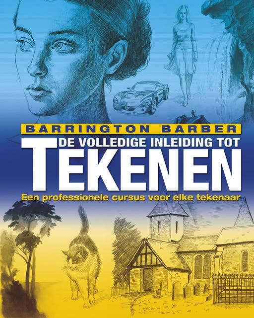 De Volledige Inleiding Tot Tekenen: Een professionele cursus voor elke tekenaar – omslag van het luisterboek van Barrington Barber