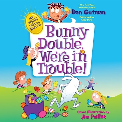 My Weird School Special: Bunny Double, We're in Trouble! – omslag til lydbogen af Dan Gutman