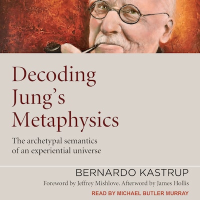 Decoding Jung's Metaphysics – omslag til lydbogen af Bernardo Kastrup
