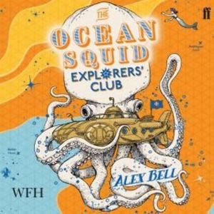 The Ocean Squid Explorers' Club – okładka audiobooka, autor Alex Bell