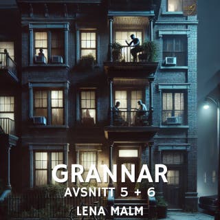 Grannar, avsnitt 5 + 6