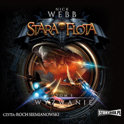 Stara Flota. Tom 5. Wyzwanie – okładka audiobooka, autor Nick Webb