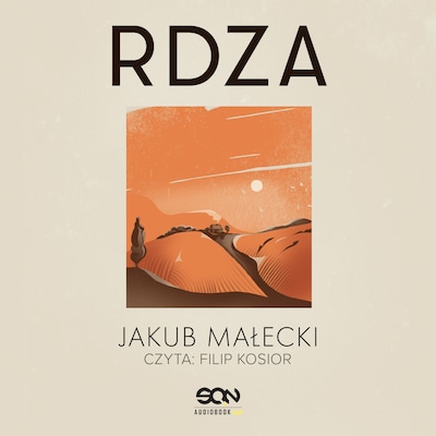 Rdza – okładka audiobooka, autor Jakub Małecki