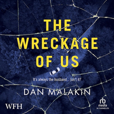 The Wreckage of Us – omslag til lydbogen af Dan Malakin