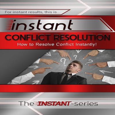 Instant Conflict Resolution – omslag til lydbogen af The INSTANT-Series