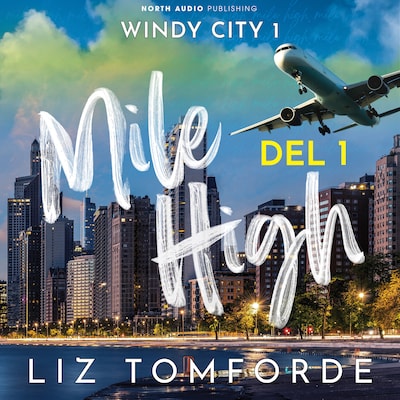 Mile High - del 1 – omslag til lydbogen af Liz Tomforde