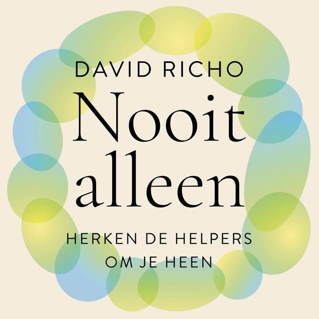 Nooit alleen: Herken de helpers om je heen