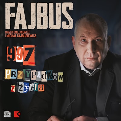 Fajbus. 997 przypadków z życia – okładka audiobooka, autor Michał Fajbusiewicz, Magda Omilianowicz