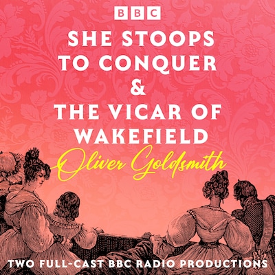 She Stoops to Conquer & The Vicar of Wakefield – omslag til lydbogen af Oliver Goldsmith