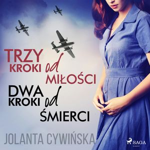 Trzy kroki od miłości dwa kroki od śmierci – okładka audiobooka, autor Jolanta Cywińska